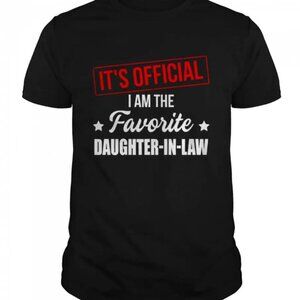 I Am The Favorite Daughter In Law Funny Quote Family Gift Statement T-Shirt 90